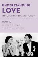 Understanding Love: Philosophy, Film, and Fiction (PDF eBook)