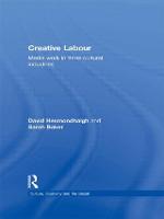 Creative Labour: Media Work in Three Cultural Industries