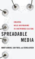 Spreadable Media: Creating Value and Meaning in a Networked Culture (PDF eBook)