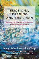 Emotions, Learning, and the Brain: Exploring the Educational Implications of Affective Neuroscience (The Norton Series on the Social Neuroscience of Education) (ePub eBook)
