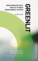 Greenlit: Developing Factual/Reality TV Ideas from Concept to Pitch (PDF eBook)