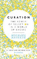 Curation: The power of selection in a world of excess (ePub eBook)