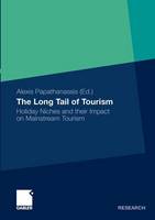 Long Tail of Tourism, The: Holiday Niches and their Impact on Mainstream Tourism