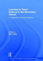 Learning to Teach Science in the Secondary School: A companion to school experience (PDF eBook)