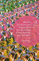 Identity Discourses and Communities in International Events, Festivals and Spectacles (ePub eBook)