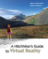 Hitchhiker's Guide to Virtual Reality, A