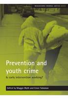 Prevention and youth crime: Is early intervention working? (PDF eBook)