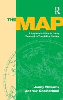 Map, The: A Beginner's Guide to Doing Research in Translation Studies