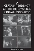 Certain Tendency of the Hollywood Cinema, 1930-1980, A