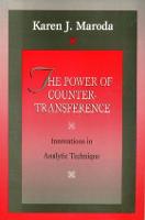Power of Countertransference, The: Innovations in Analytic Technique