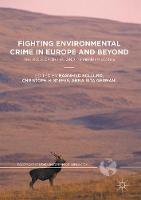  Fighting Environmental Crime in Europe and Beyond: The Role of the EU and Its Member States...