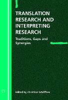 Translation Research and Interpreting Research: Traditions, Gaps and Synergies