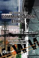 Handbook of Communication Ethics, The