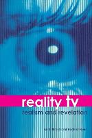 Reality TV  Realism and Revelation