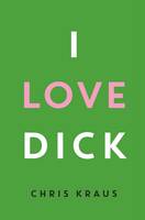 I Love Dick (ePub eBook)