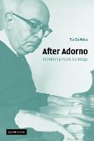 After Adorno: Rethinking Music Sociology
