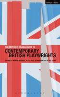 The Methuen Drama Guide to Contemporary British Playwrights: Landmark Playwrights from 1980 to the Present (PDF eBook)