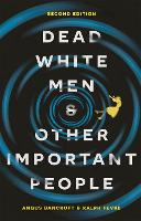 Dead White Men and Other Important People (PDF eBook)