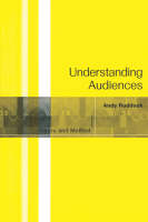 Understanding Audiences: Theory and Method