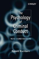 Psychology of Criminal Conduct, The: Theory, Research and Practice