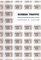 Screen Traffic: Movies, Multiplexes, and Global Culture