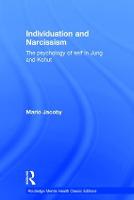 Individuation and Narcissism: The psychology of self in Jung and Kohut (ePub eBook)