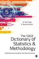 SAGE Dictionary of Statistics & Methodology, The: A Nontechnical Guide for the Social Sciences