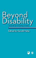 Beyond Disability: Towards an Enabling Society