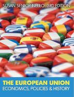 EBOOK: The European Union: Economics, Policy and History (PDF eBook)