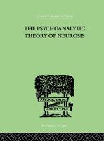 Psychoanalytic Theory Of Neurosis, The