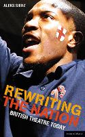 Rewriting the Nation: British Theatre Today (PDF eBook)