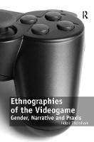 Ethnographies of the Videogame (PDF eBook)
