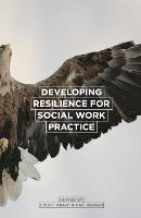 Developing Resilience for Social Work Practice (PDF eBook)