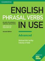 English Phrasal Verbs in Use Advanced Book with Answers: Vocabulary Reference and Practice