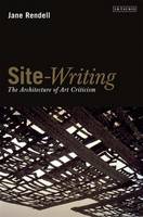 Site-Writing: The Architecture of Art Criticism